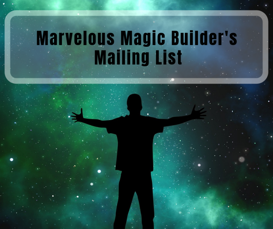 Marvelous Magic Builder's Mailing List